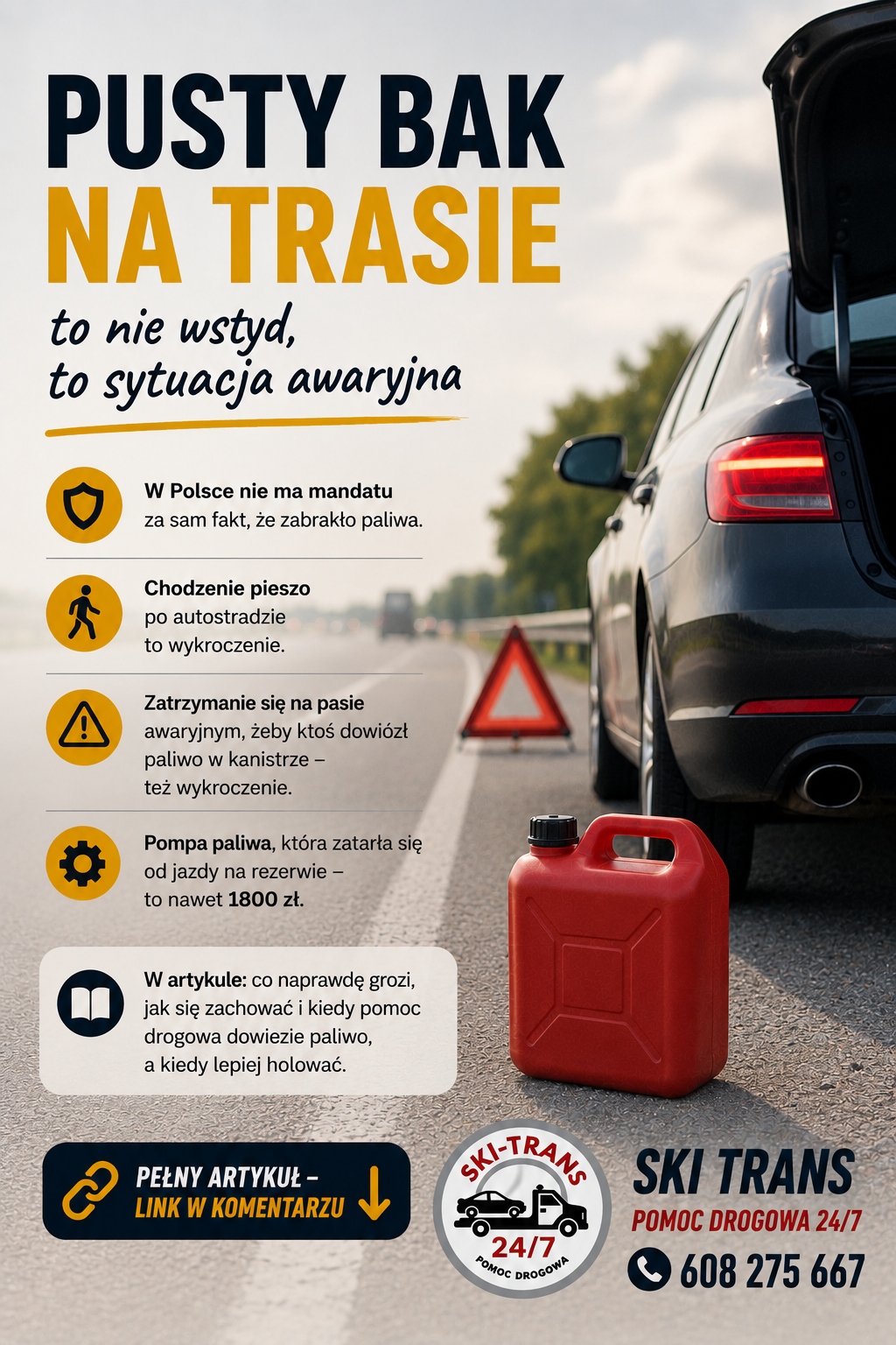 Samochód z pustym bakiem, trójkąt ostrzegawczy, kanister, pomoc drogowa Ski-Trans, kontakt telefoniczny.